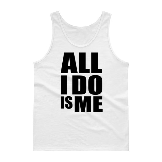 #AlliDoIsMe Tank top
