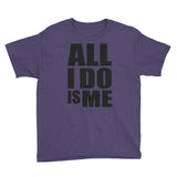 “All I Do Is Me” Youth Short Sleeve T-Shirt