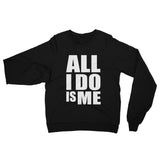All I Do Is Me Fleece Sweater