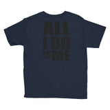 “All I Do Is Me” Youth Short Sleeve T-Shirt